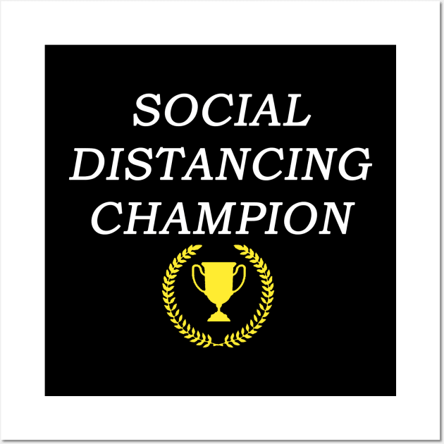 Social Distancing Champion Wall Art by Taversia